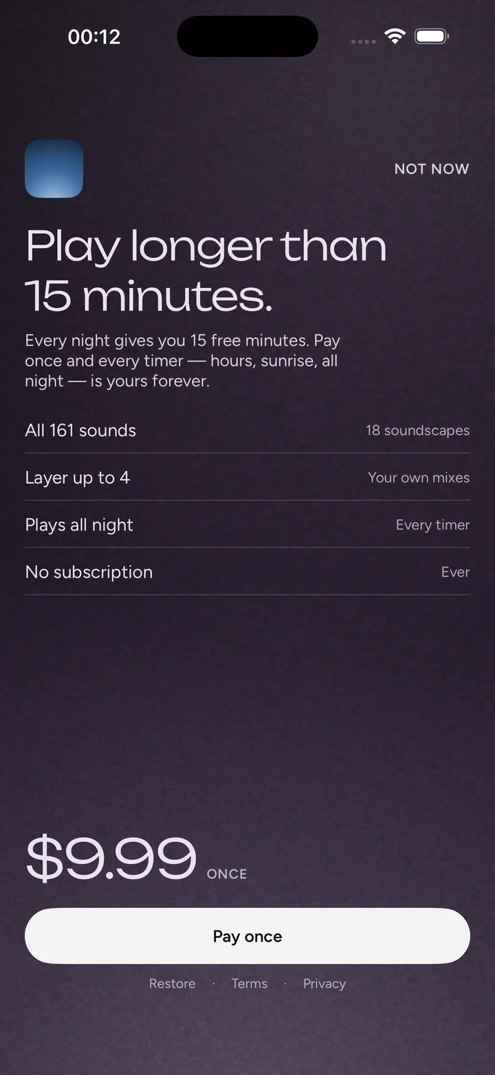 The pay-once screen: Play longer than 15 minutes, four rows of what is included, $9.99 once, one button, and Not now as a real exit